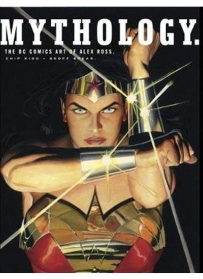 Buy Mythology: The DC Comics Art of Alex Ross in UAE