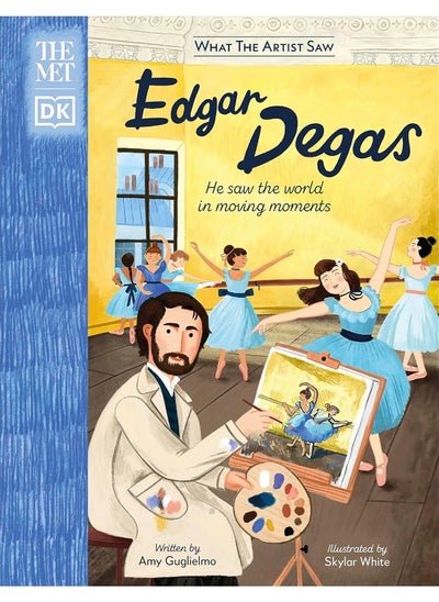 اشتري The Met Edgar Degas: He Saw the World in Moving Moments في الامارات