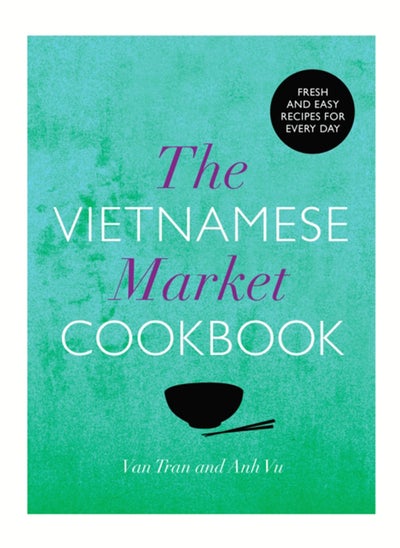 اشتري The Vietnamese Market Cookbook في السعودية