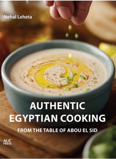 Buy Authentic Egyptian Cooking : From the Table of Abou El Sid in UAE