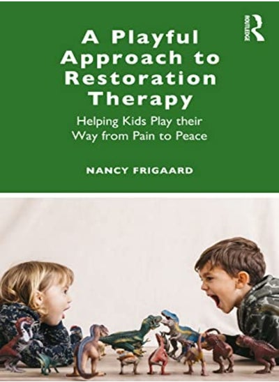 اشتري A Playful Approach to Restoration Therapy في الامارات