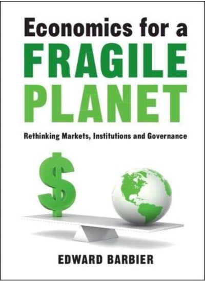 Buy Economics For A Fragile Planet: Rethinking Markets, Institutions And Governance in UAE