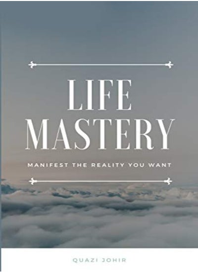 اشتري Life Mastery: Manifest the reality you want في الامارات