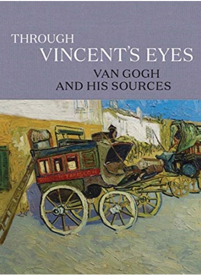 Buy Through Vincent's Eyes : Van Gogh and His Sources in Saudi Arabia