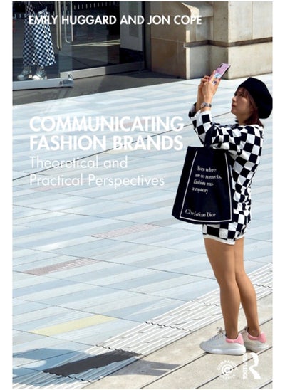 اشتري Communicating Fashion Brands : Theoretical and Practical Perspectives في الامارات