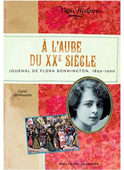 Buy A l'aube du XXe siècle : Journal de Flora Bonnington, 1899-1900 in UAE