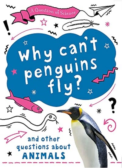 اشتري A Question of Science: Why can't penguins fly? And other questions about animals في الامارات