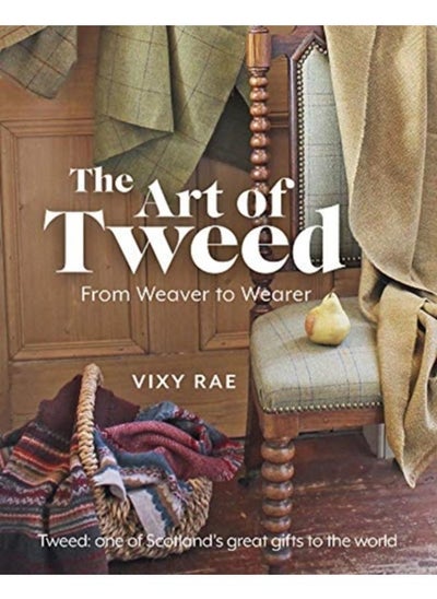 اشتري The Art of Tweed : From Weaver to Wearer في الامارات