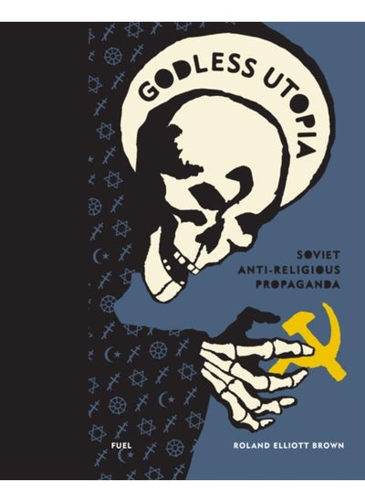 Buy Godless Utopia : Soviet Anti-Religious Propaganda in UAE