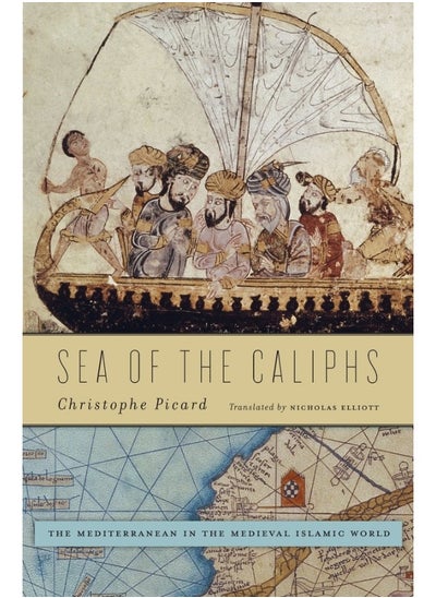 اشتري Sea of the Caliphs: The Mediterranean in the Medieval Islamic World في الامارات