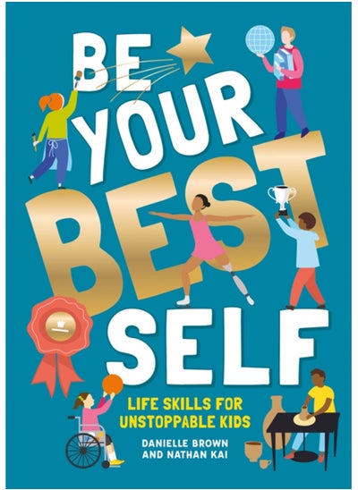 Buy Be Your Best Self : Life skills for unstoppable kids in Saudi Arabia