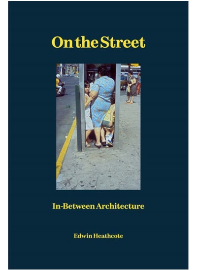 اشتري On the Street : In-Between Architecture في الامارات