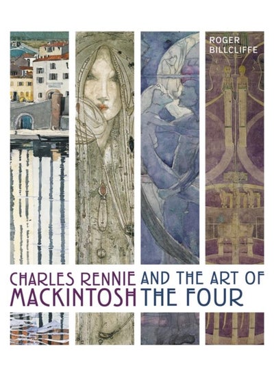 Buy Charles Rennie Mackintosh and the Art of the Four in UAE