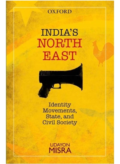 اشتري India's North-East: Identity Movements, State, and Civil Society في الامارات