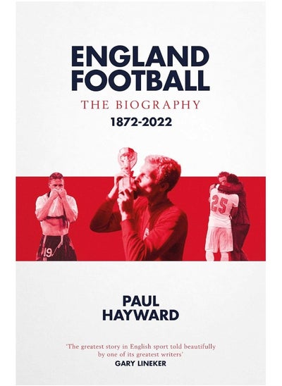 اشتري England Football: The Biography: 1872 - 2022 في الامارات