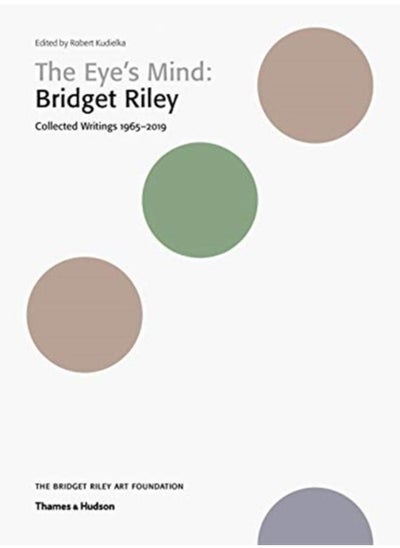 اشتري The Eye's Mind: Bridget Riley : Collected Writings 1965-2019 في الامارات