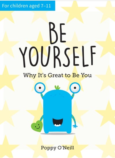 اشتري Be Yourself : Why It's Great to Be You: A Child's Guide to Embracing Individuality في السعودية