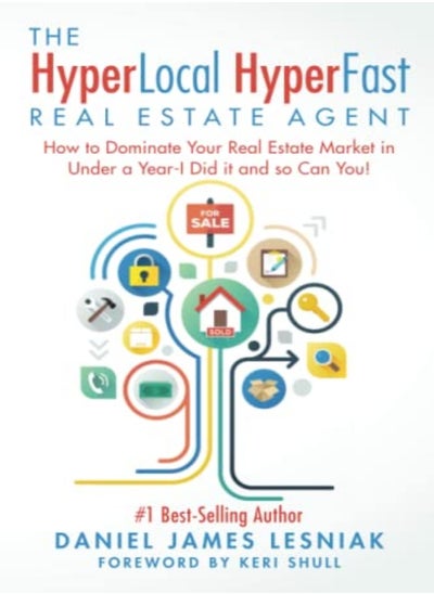 اشتري The Hyperlocal Hyperfast Real Estate Agent How To Dominate Your Real Estate Market In Under A Year by Shull, Keri - Lesniak, Daniel James Paperback في الامارات