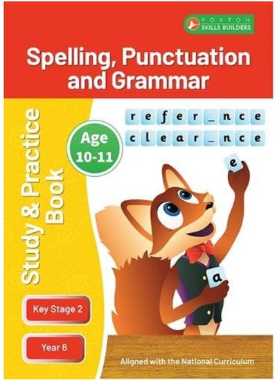 Buy KS2 Spelling, Grammar & Punctuation Study and Practice Book for Ages 10-11 (Year 6) Perfect for learning at home or use in the classroom in UAE