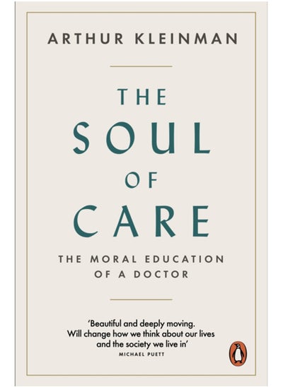 اشتري The Soul of Care : The Moral Education of a Doctor في السعودية