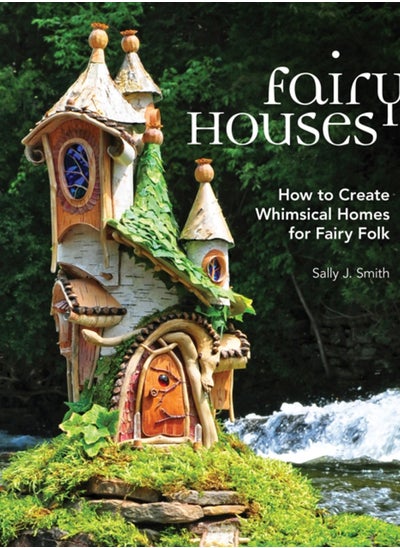 Buy Fairy Houses : How to Create Whimsical Homes for Fairy Folk in Saudi Arabia