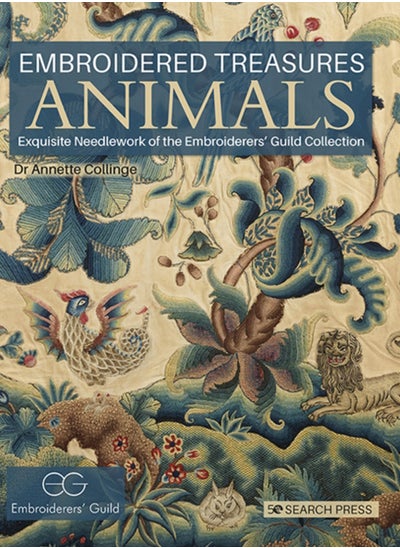 Buy Embroidered Treasures: Animals : Exquisite Needlework of the Embroiderers' Guild Collection in Saudi Arabia