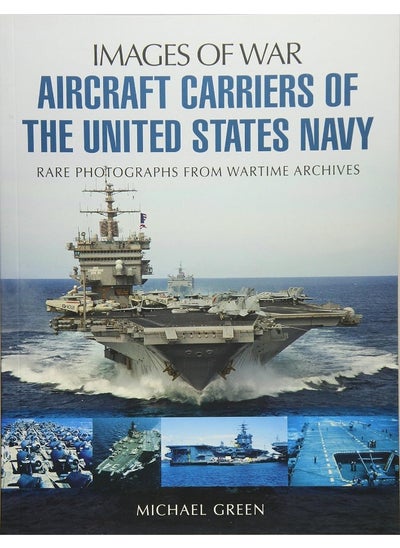 اشتري Aircraft Carriers of the United States Navy: Rare Photographs from Wartime Archives في الامارات