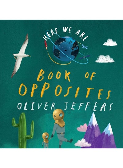 اشتري Book of Opposites: From the creator of the #1 bestselling Here We Are في الامارات