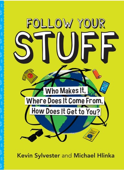 Buy Follow Your Stuff : Who Makes It, Where Does It Come From, How Does It Get to You? in UAE