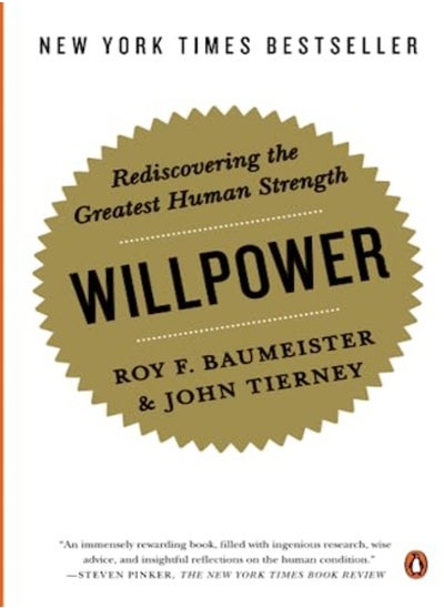 Buy Willpower Rediscovering The Greatest Human Strength by Baumeister, Roy F, PhD - Tierney, John Paperback in UAE