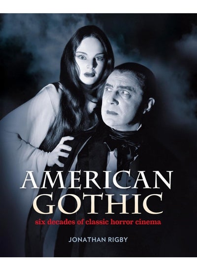 Buy Signum Books (Imprint of Flashpoint Media Ltd) American Gothic: Six Decades Classic Horror Cinema in UAE