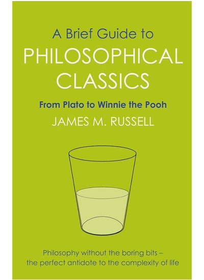 Buy Brief Guide to Philosophical Classics: From Plato to Winnie the Pooh in Egypt