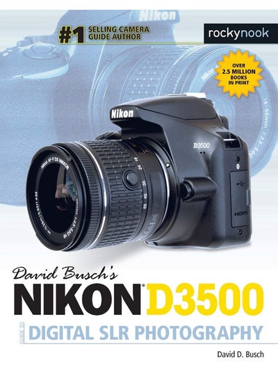 اشتري David Busch's Nikon D3500 Guide to Digital SLR Photography في الامارات