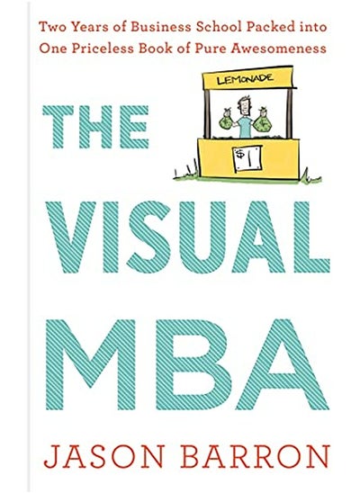 اشتري Visual MBA: Two Years of Business School Packed Into One Priceless Book of Pure Awesomeness في الامارات