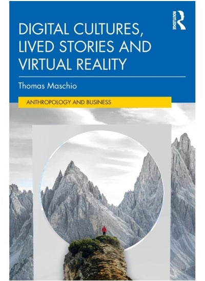 اشتري Digital Cultures, Lived Stories and Virtual Reality في الامارات