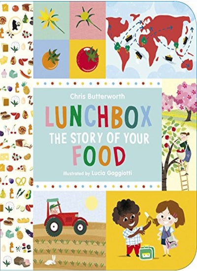 Buy Lunchbox The Story Of Your Food by Butterworth, Chris - Gaggiotti, Lucia Paperback in UAE