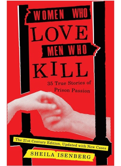 اشتري Women Who Love Men Who Kill : 35 True Stories of Prison Passion (Updated Edition) في السعودية