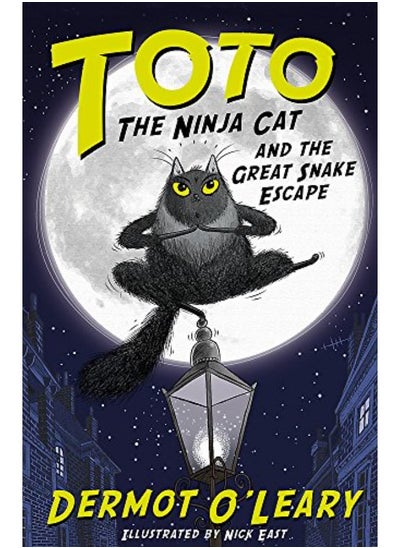 اشتري Toto the Ninja Cat and the Great Snake Escape: Book 1 في الامارات