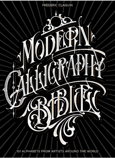 اشتري Modern Calligraphy Bible : 101 Alphabets from Artists around the World في السعودية