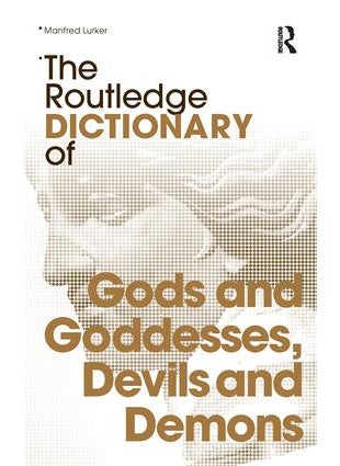 اشتري Routledge Dictionary of Gods and Goddesses, Devils and Demons في الامارات