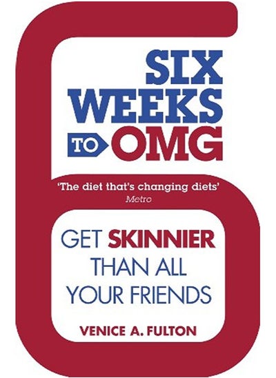 اشتري Six Weeks to OMG: Get Skinnier Than All Your Friends في الامارات