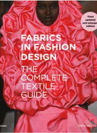 Buy Fabrics in Fashion Design: The Complete Textile Guide. Third Updated and Enlarged Edition in Saudi Arabia