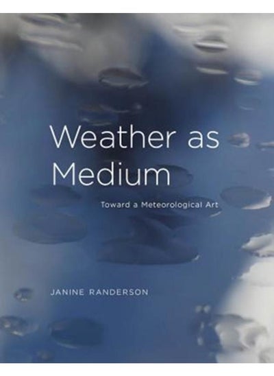 اشتري Weather as Medium : Toward a Meteorological Art في الامارات