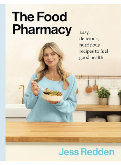 اشتري The Food Pharmacy: Easy, Delicious, Nutritious Recipes to Fuel Good H في الامارات