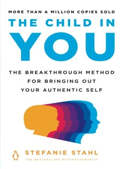 اشتري The Child in You: The Breakthrough Method for Bringing Out Your Authentic Self في الامارات