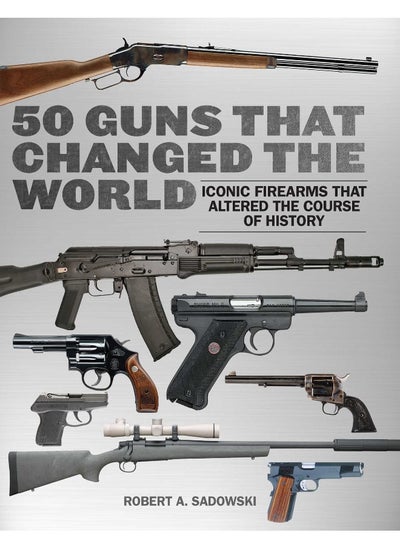 Buy 50 Guns That Changed the World in UAE