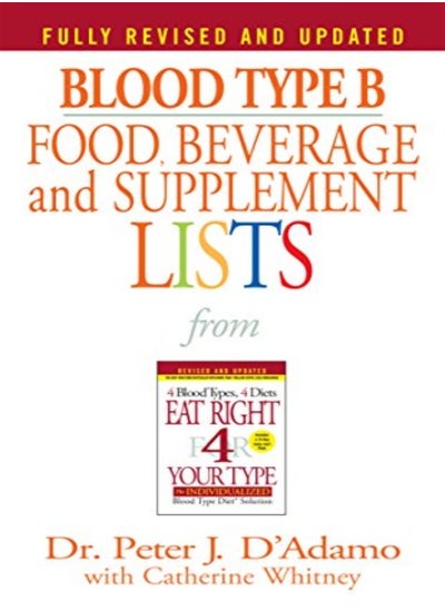 Buy Blood Type B Food, Beverage and Supplemental Lists (Food, Beverage and Supplement) in UAE