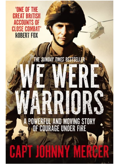 اشتري We Were Warriors : A Powerful and Moving Story of Courage Under Fire في السعودية