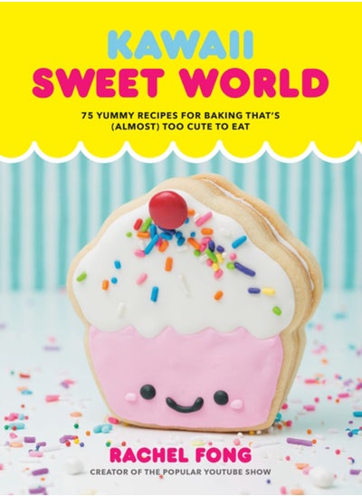 اشتري Kawaii Sweet World : 75 Cute, Colorful Confections في الامارات