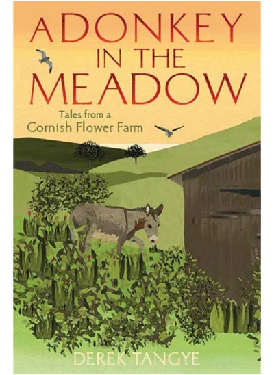 اشتري A Donkey in the Meadow : Tales from a Cornish Flower Farm في السعودية